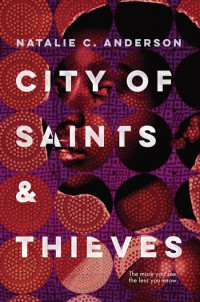 Natalie C. Anderson — City of Saints & Thieves