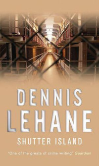 Lehane Dennis — Shutter Island