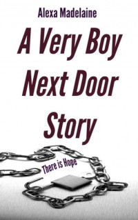 Madelaine Alexa — A Very Boy Next Door Story