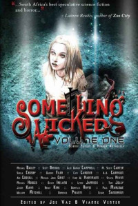 Joe Vaz; Vianne Venter — Something Wicked Anthology, Volume One