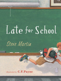 Steve Martin — Late for School
