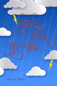 Finn Katie — Hallie Hath No Fury . . .