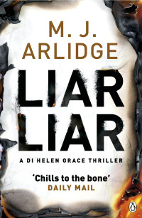 M. J. Arlidge — Liar Liar ( Helen Grace #4 )