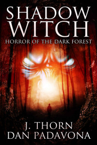 Thorn J; Padavona Dan — Shadow Witch: Horror of the Dark Forest