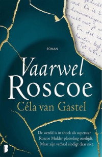 Céla van Gastel — Vaarwel Roscoe