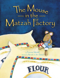 Medoff Francine — The Mouse in the Matzah Factory