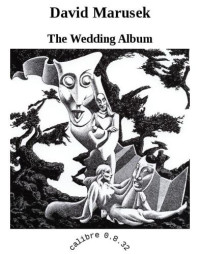 Marusek David — The Wedding Album