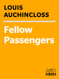 Louis Auchincloss — Fellow Passengers: A Novel in Portraits