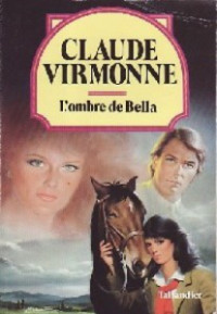 Virmonne Claude — L'ombre de Bella
