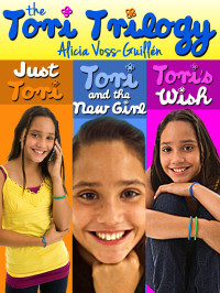 Voss-Guillén, Alicia Danielle — Just Tori; Tori and the New Girl; Tori's Wish