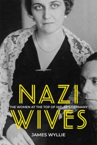 James Wyllie — Nazi Wives