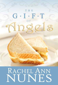 Nunes, Rachel Ann — The Gift of Angels