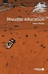 Gary Victor — Maudite éducation