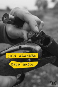 Juli Alandes — Caça major