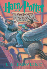 Rowling, J K — Harry Potter and the Prisoner of Azkaban # (US)