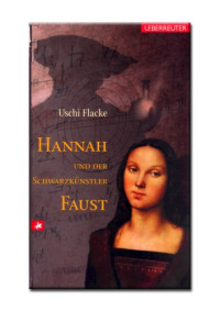 Flacke Uschi — Hannah und der Schwarzkünstler Faust