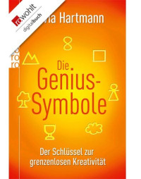 Silvia Hartmann — Die Genius-Symbole - Der Schlüssel zur grenzenlosen Kreativität