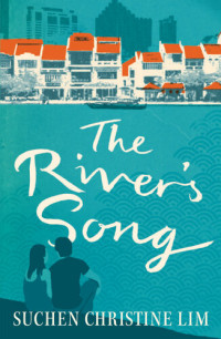 Suchen Christine Lim — The River's Song