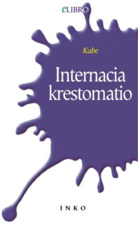 Kabe — Internacia krestomatio