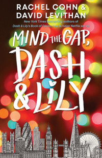 Rachel Cohn, David Levithan — Mind the Gap, Dash and Lily