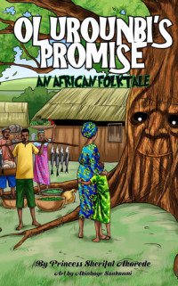 Princess Sherifat Akorede — Olurounbi's Promise, An African Folktale