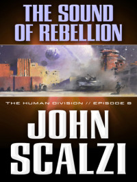 John Scalzi — The Sound of Rebellion