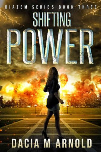 Dacia M Arnold — Shifting Power