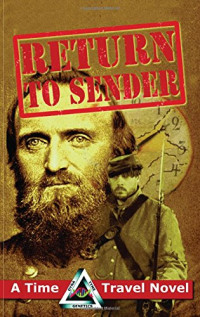 Holmes Fred — Return to Sender: A Civil War Time Travel Novel