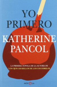 Katherine Pancol — Yo Primero