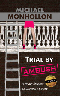 Monhollon Michael — Trial by Ambush