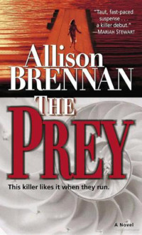 Allison Brennan — The Prey