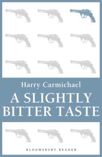 Carmichael Harry — A Slightly Bitter Taste