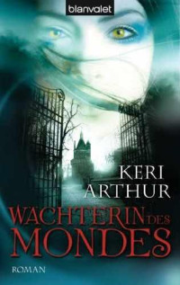 Arthur Keri — Wächterin des Mondes
