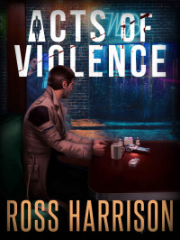 Harrison Ross — Acts of Violence