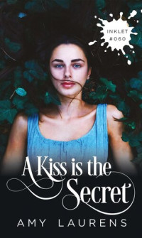 Amy Laurens — A Kiss Is The Secret
