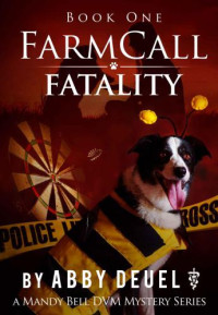 Deuel Abby — Farmcall Fatality