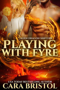 Cara Bristol — Playing with Fyre