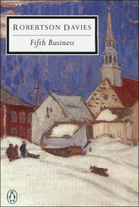 Robertson Davies — Fifth Business (The Deptford Trilogy 1)