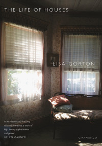 Gorton Lisa — The Life of Houses