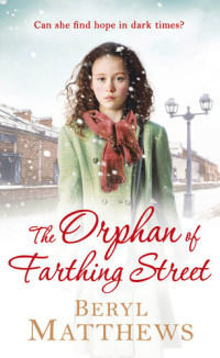 Beryl Matthews — The Orphan of Farthing Street