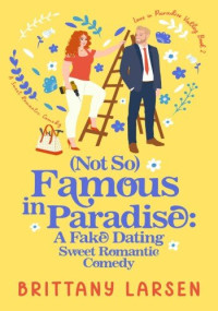 Brittany Larsen — Famous in Paradise