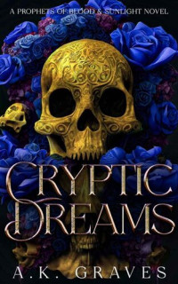 A. K. Graves — Cryptic Dreams