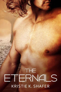 Shafer, Kristie K — The Eternals