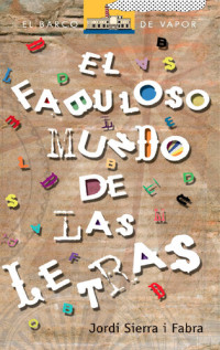 Jordi Sierra i Fabra — El fabuloso mundo de las letras