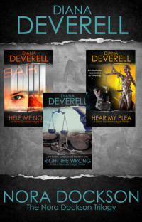 Diana Deverell — The Nora Dockson Trilogy * Help Me Nora * Right the Wrong * Hear My Plea