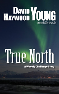 Young, David Haywood — True North