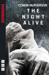 Conor McPherson — The Night Alive (NHB Modern Plays)
