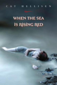 Hellisen Cat — When the Sea is Rising Red