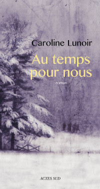 Lunoir Caroline — Au temps pour nous