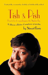 Ferris Stewrart — Tish and Pish